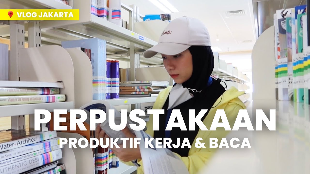 KELILING 3 PERPUSTAKAAN DI JAKARTA - VLOG PRODUKTIF DI PERPUS